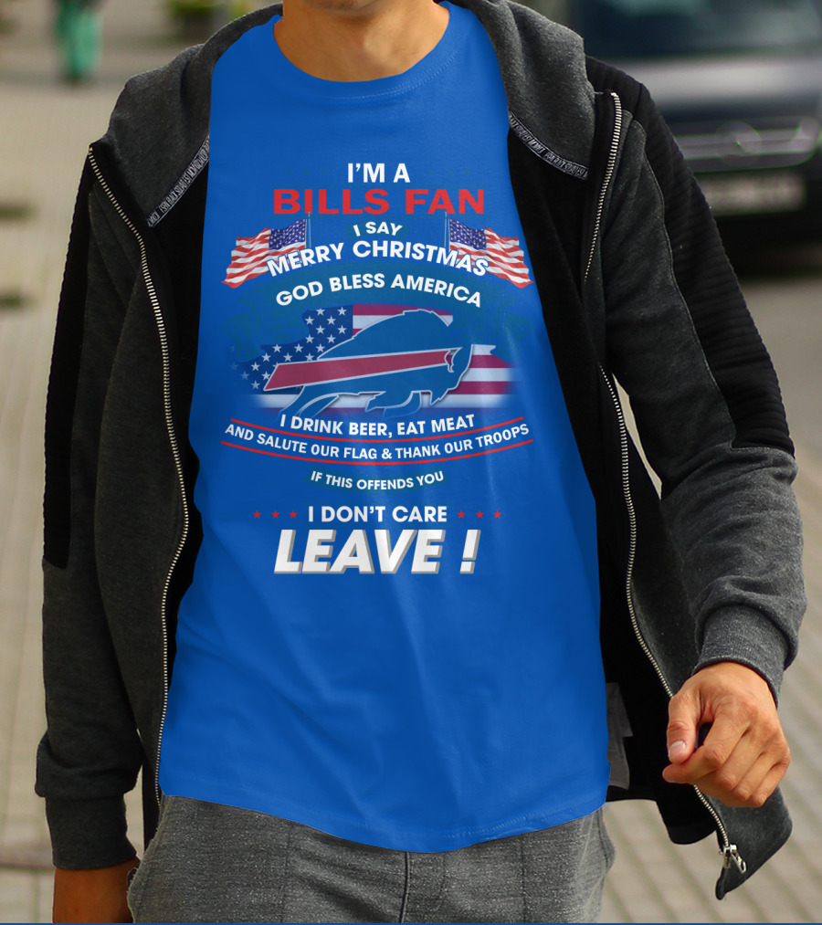 I'm A Bills Fan Merry Christmas God Bless America Flag Troops Leave T-Shirt