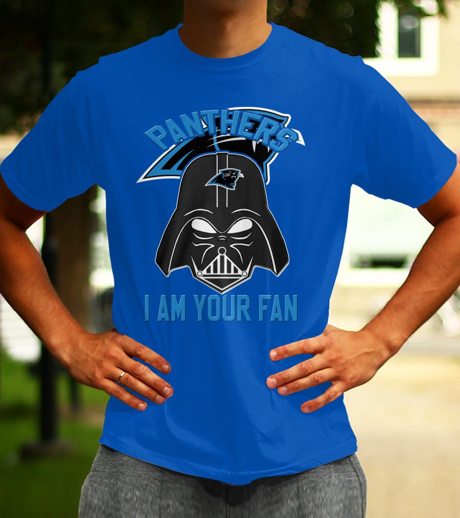 Panthers I Am Your Fan Carolina T-Shirt