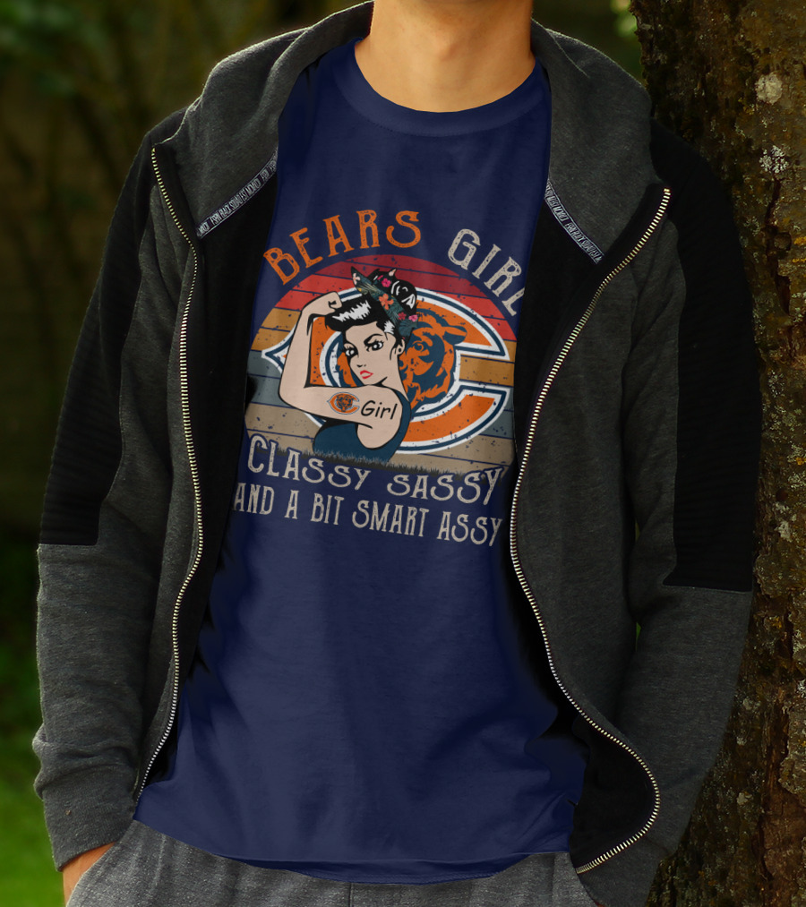 Bears Girl Classy Sassy And A Bit Smart Assy Chicago Bears T-Shirt