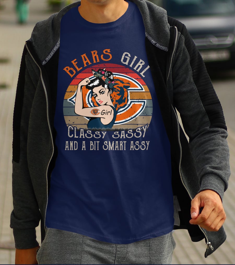 Bears Girl Classy Sassy And A Bit Smart Assy Chicago Bears T-Shirt