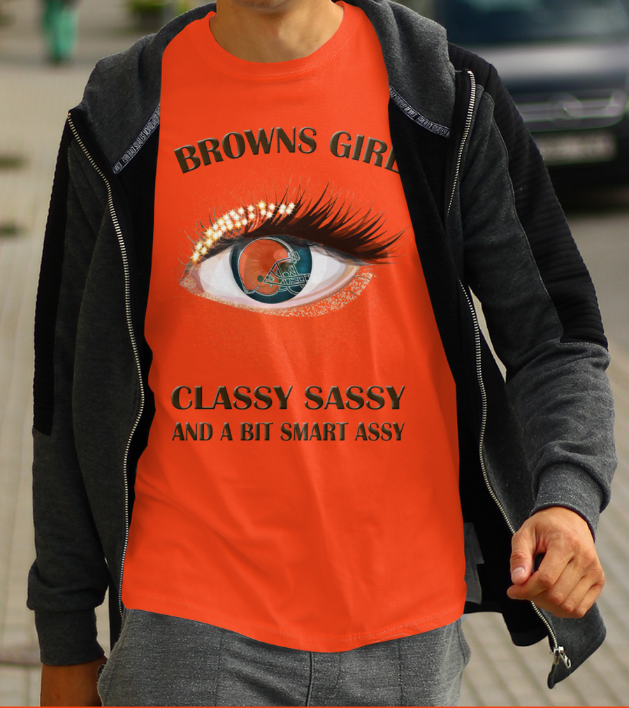 Browns Girl Classy Sassy And A Bit Smart Assy T-Shirt