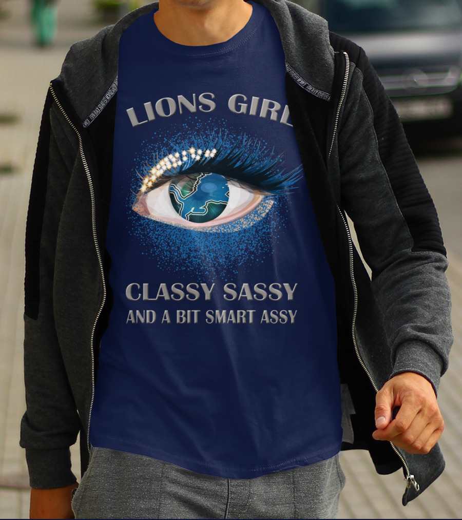 Lions Girl Classy Sassy And A Bit Smart Assy T-Shirt