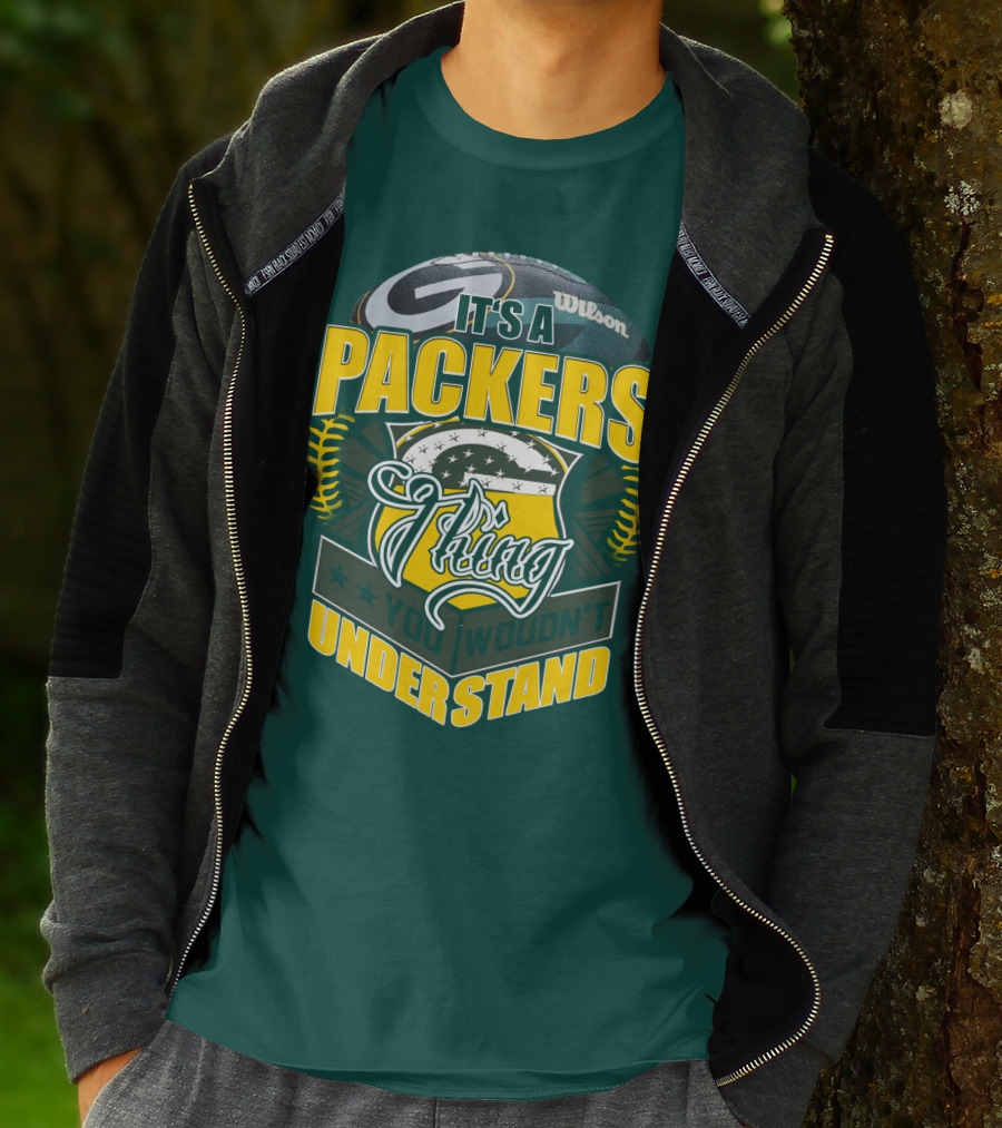It's A Packers Thing You Wouldn't Understand T-Shirt