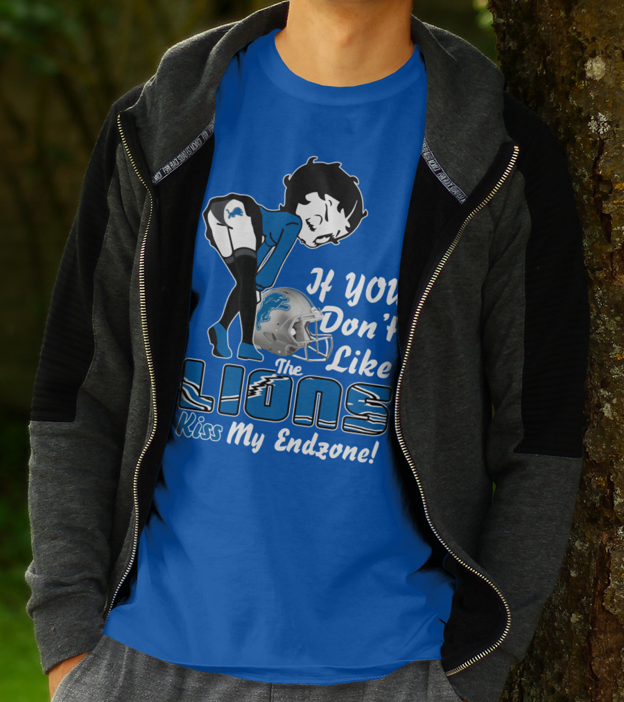 If You Don't Like The Detroit Lions Kiss My Endzone T-Shirt