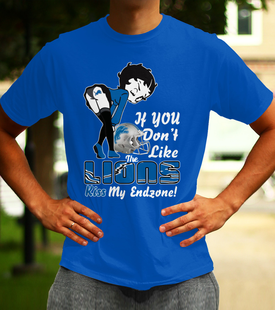 If You Don't Like The Detroit Lions Kiss My Endzone T-Shirt