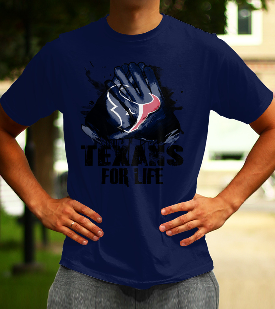 Texans For Life Houston Texans T-Shirt