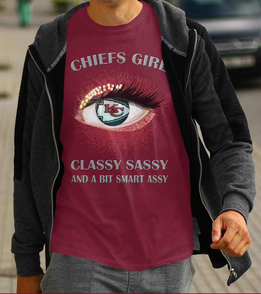Chiefs Girl Classy Sassy And A Bit Smart Assy Kansas City Chiefs T-Shirt