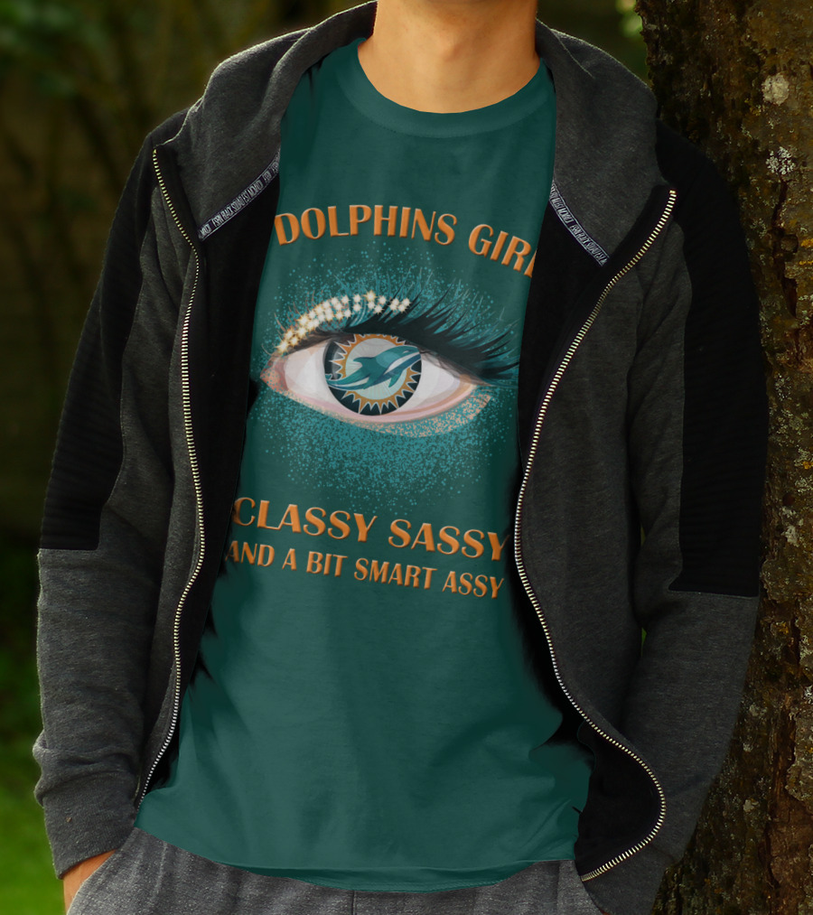 Dolphins Girl Classy Sassy And A Bit Smart Assy T-Shirt