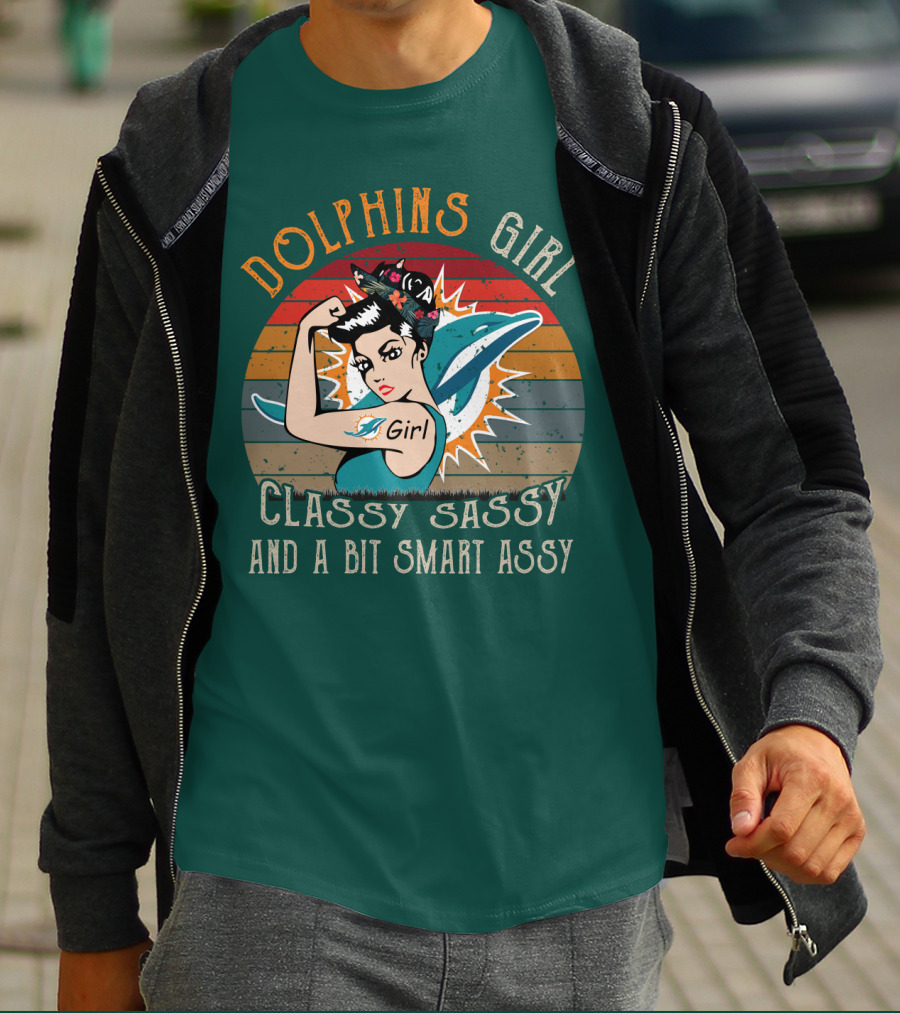 Dolphins Girl Classy Sassy And A Bit Smart Assy Miami Dolphins T-Shirt