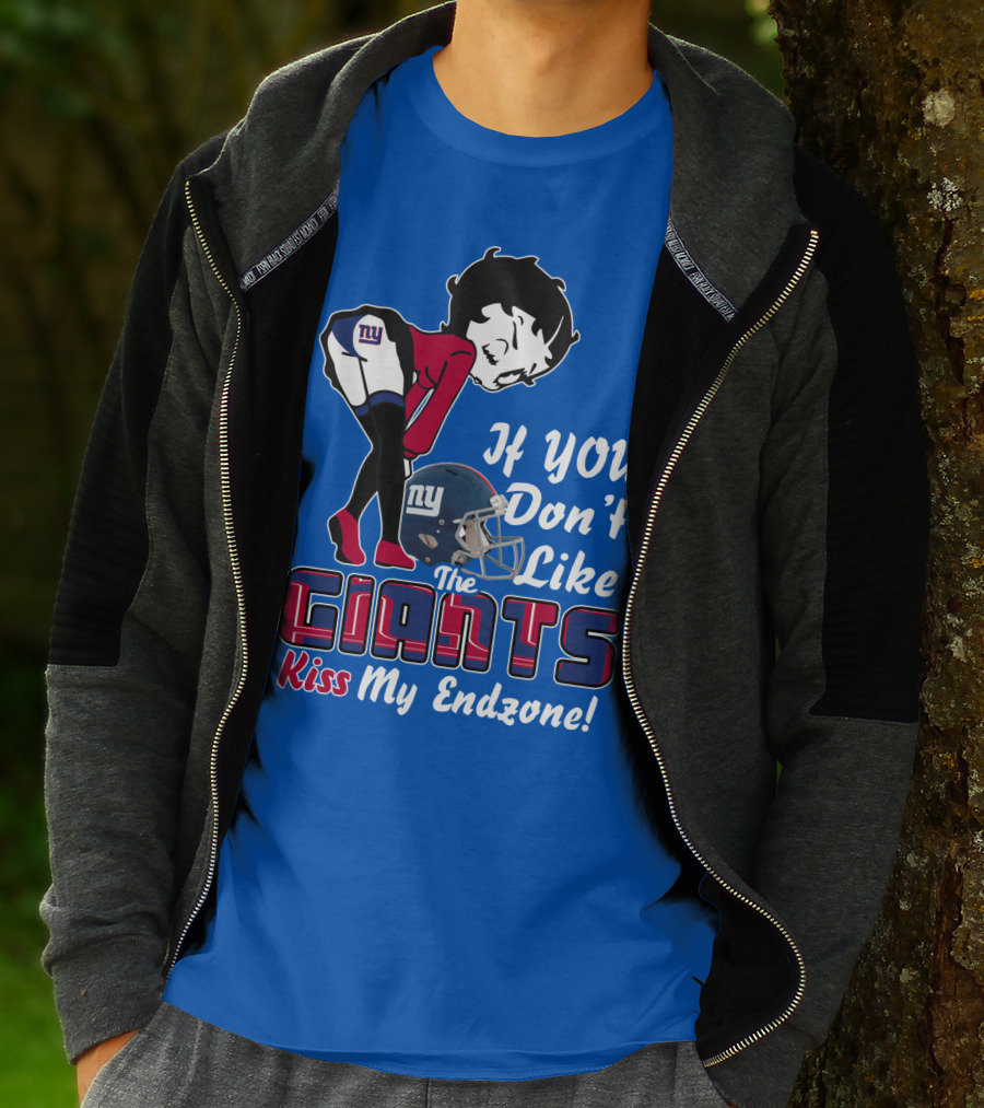 If You Don't Like The New York Giants Kiss My Endzone T-Shirt