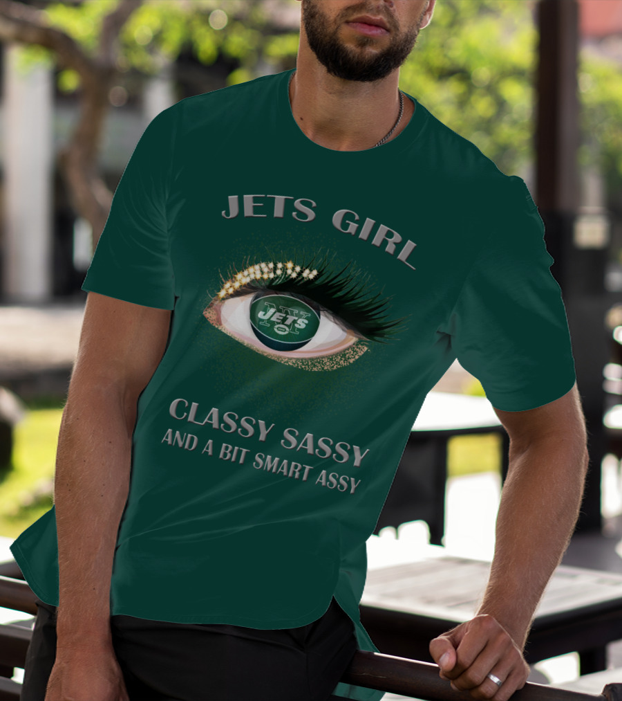Jets Girl Classy Sassy And A Bit Smart Assy Jets T-Shirt