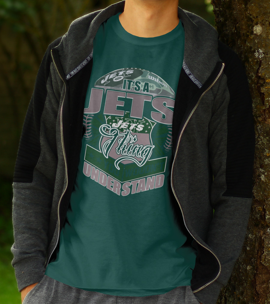 It's A Jets Thing You Wouldn't Understand T-Shirt