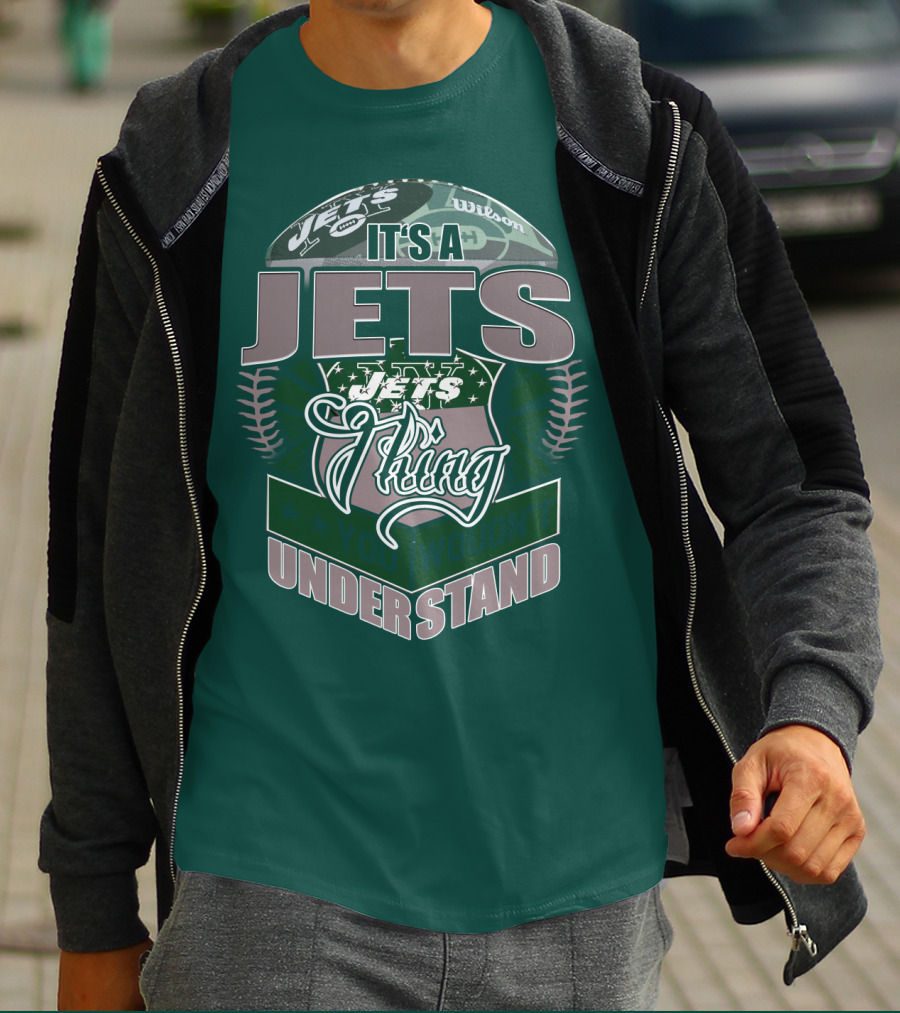 It's A Jets Thing You Wouldn't Understand T-Shirt