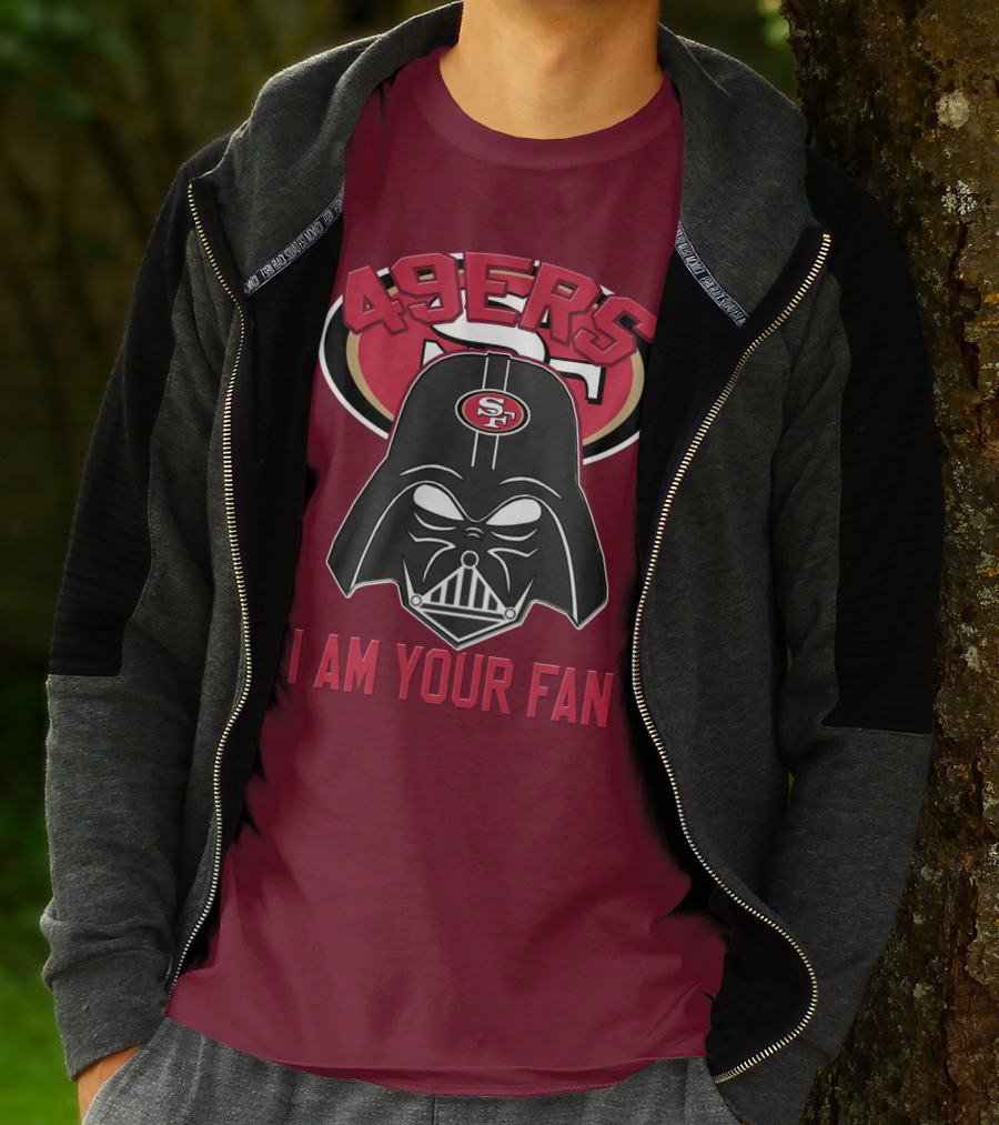 49ers I Am Your Fan T-Shirt