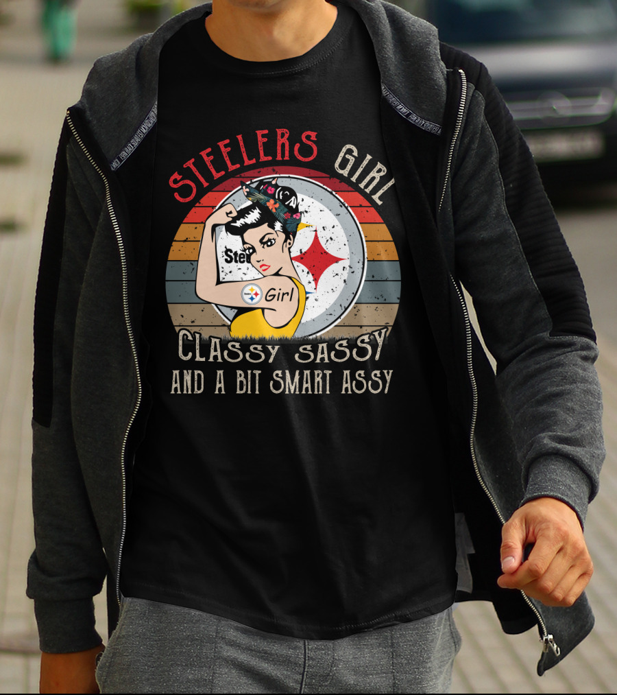 Steelers Girl Classy Sassy And A Bit Smart Assy T-Shirt