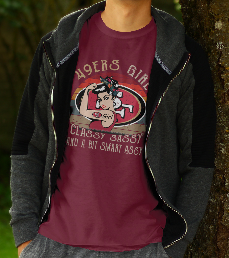 49ers Girl Classy Sassy And A Bit Smart Assy T-Shirt