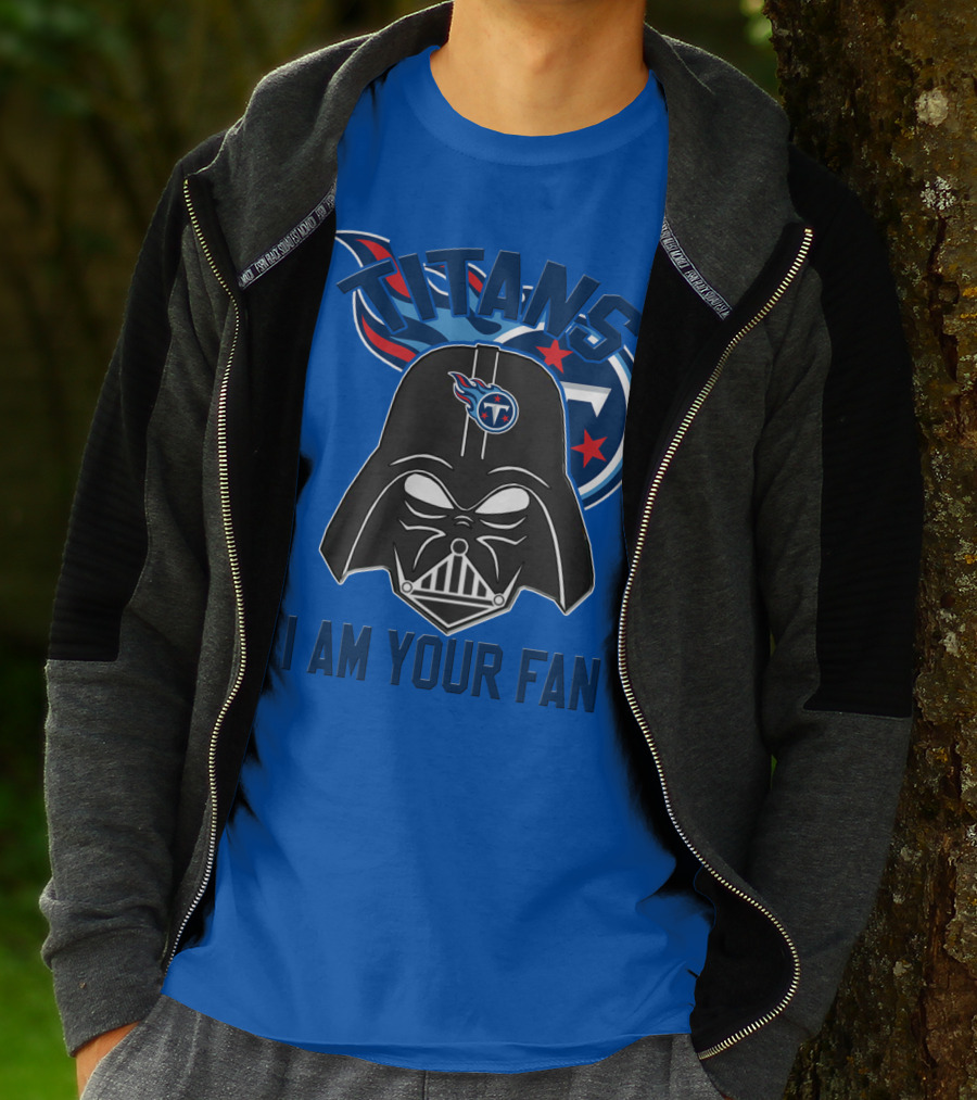 Titans I Am Your Fan Tennessee Titans T-Shirt