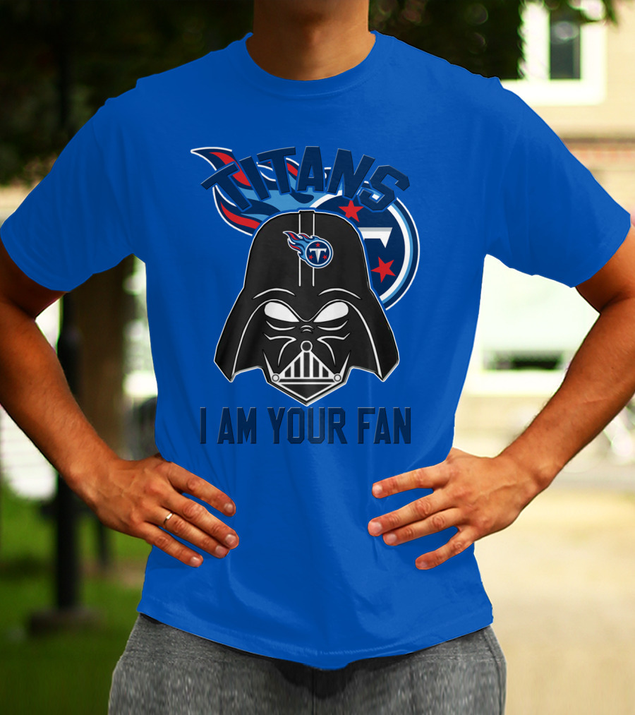 Titans I Am Your Fan Tennessee Titans T-Shirt