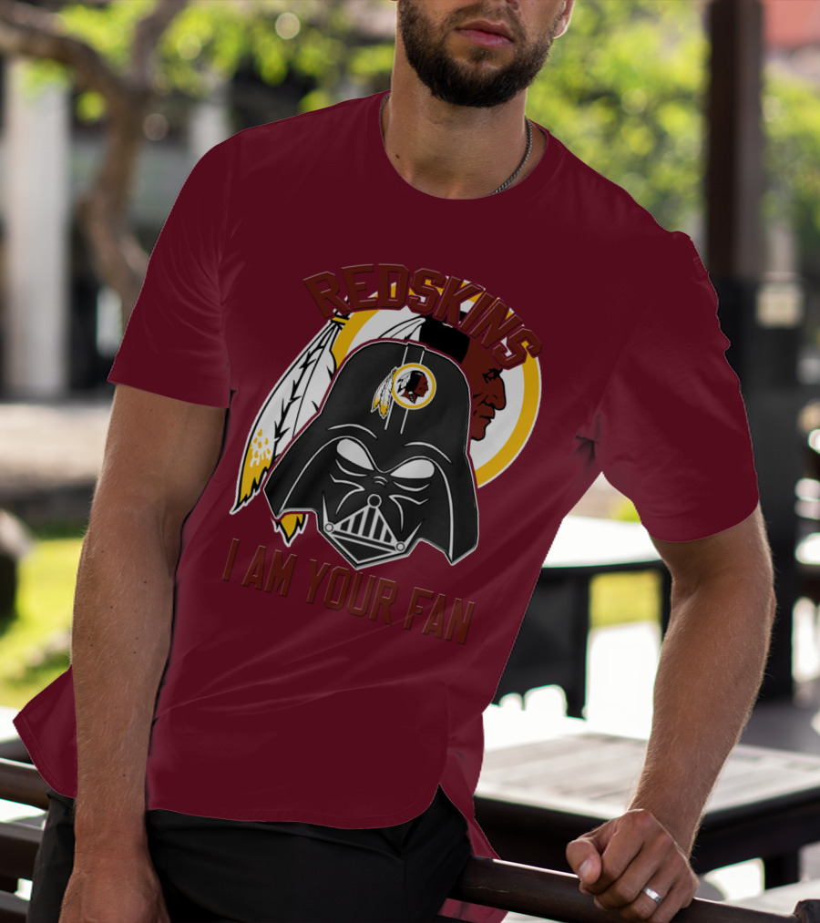 Redskins I Am Your Fan T-Shirt