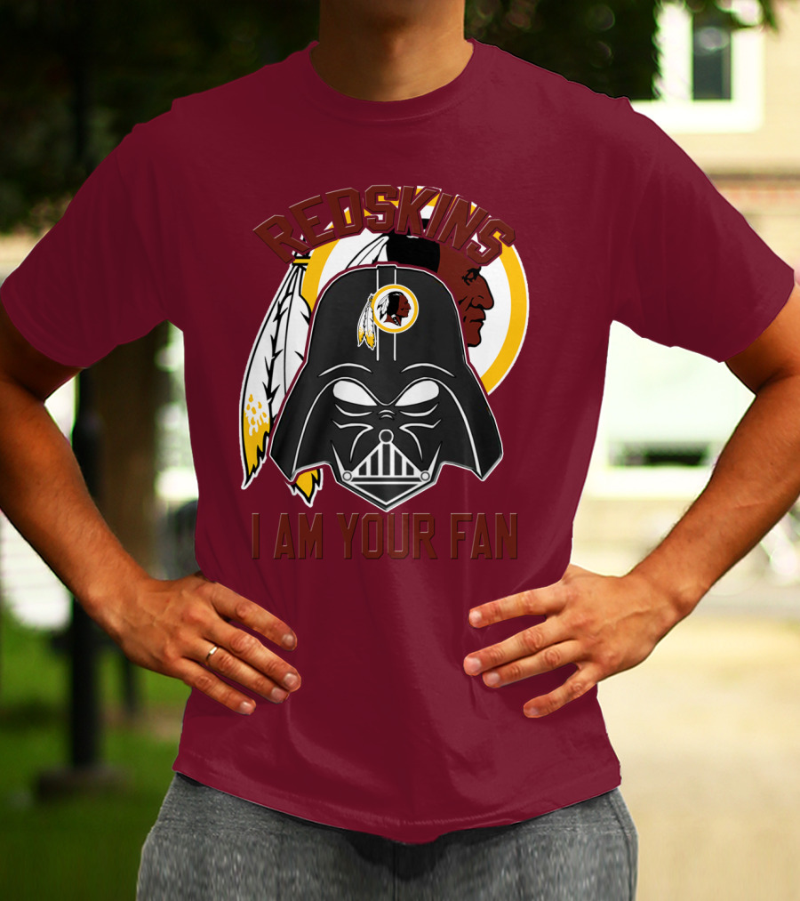 Redskins I Am Your Fan T-Shirt