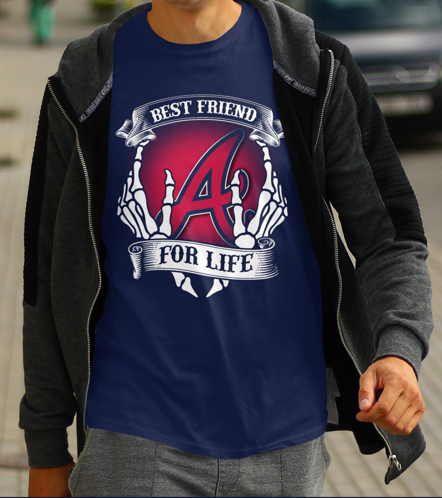 Best Friend For Life Atlanta Braves A Red Letter Skeleton Hands T-Shirt