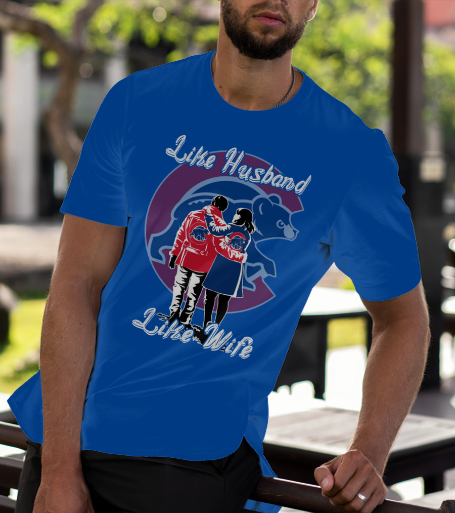Chicago Cubs Like Husband Like Wife T-Shirt