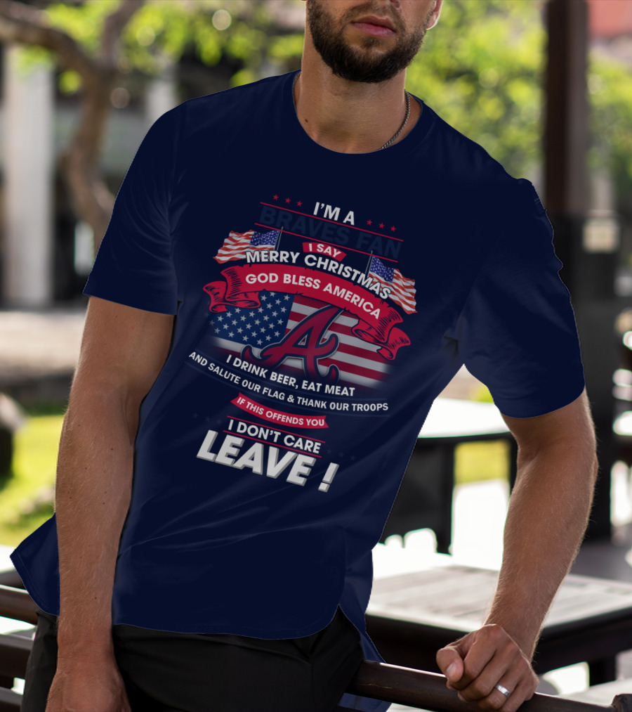 I'm A Braves Fan Merry Christmas God Bless America T-Shirt