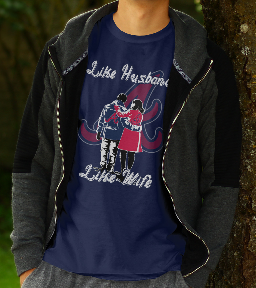 Atlanta Braves Like Husband Like Wife T-Shirt