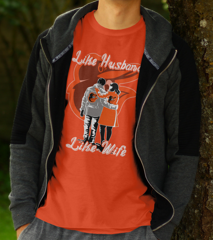 Baltimore Orioles Like Husband Like Wife T-Shirt
