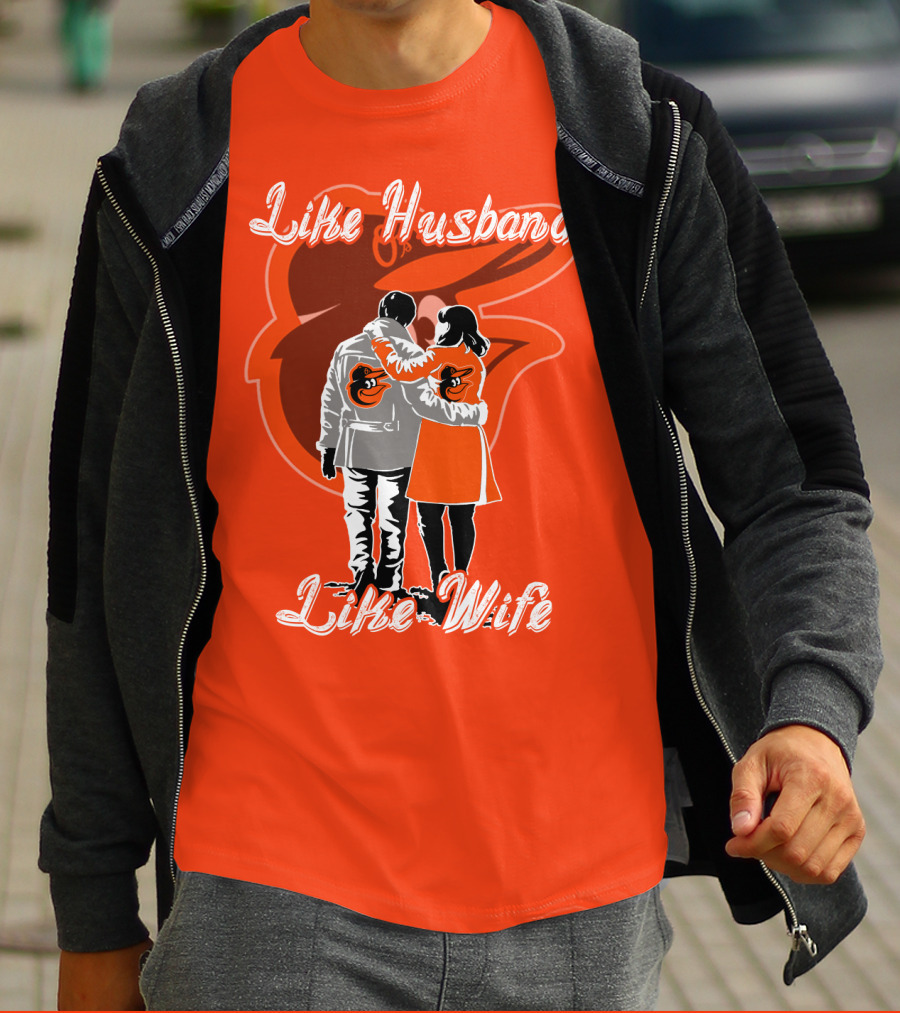 Baltimore Orioles Like Husband Like Wife T-Shirt