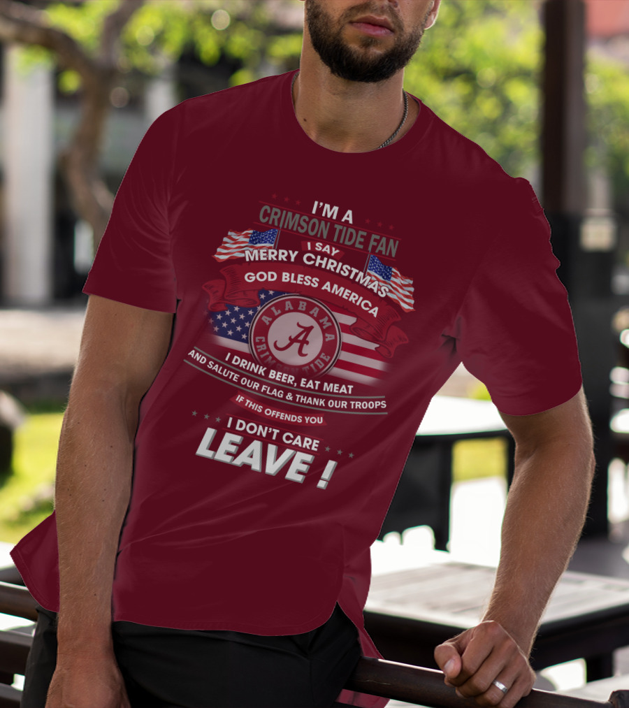 I'm A Crimson Tide Fan Merry Christmas God Bless America Alabama Crimson Tide Leave T-Shirt