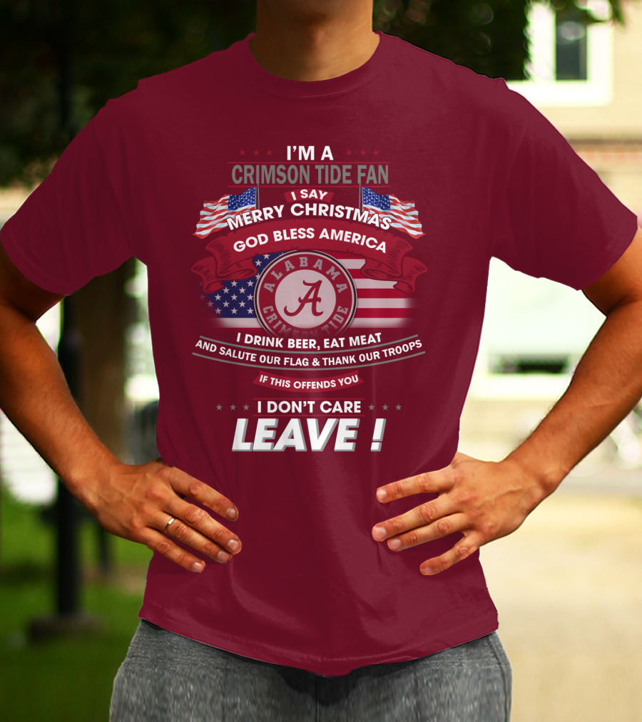 I'm A Crimson Tide Fan Merry Christmas God Bless America Alabama Crimson Tide Leave T-Shirt