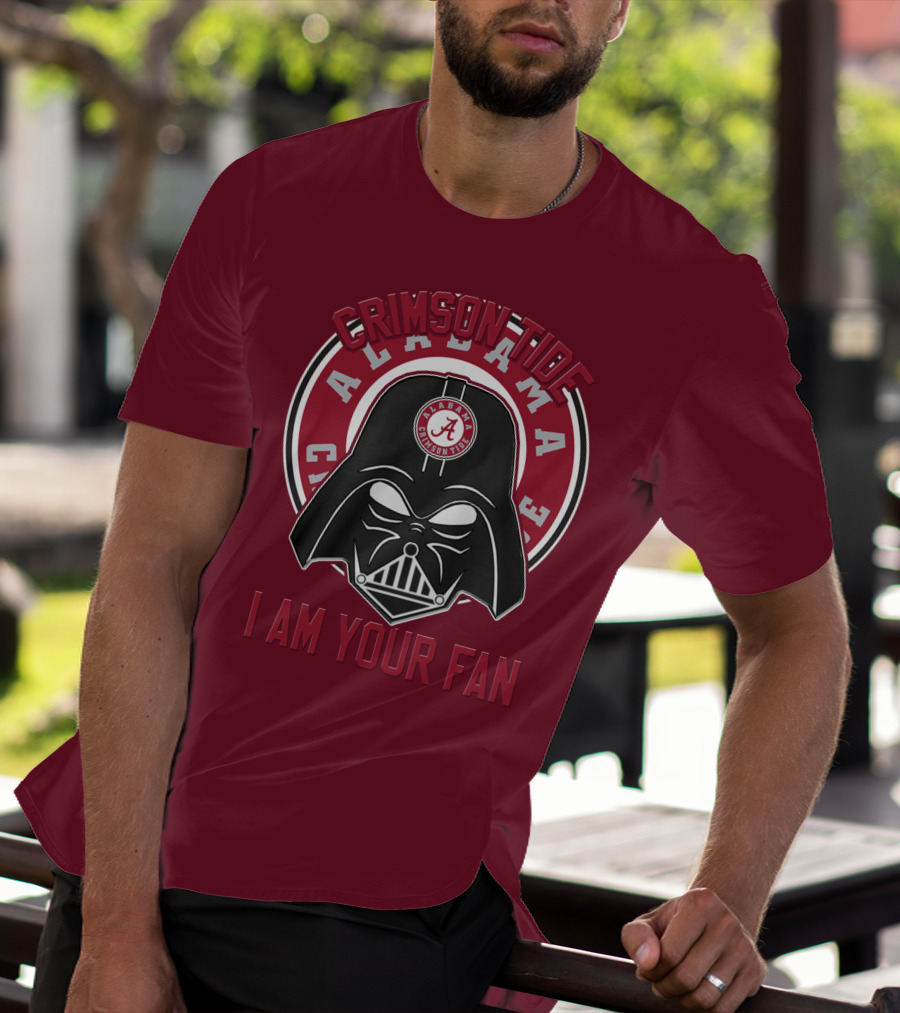Alabama Crimson Tide I Am Your Fan T-Shirt