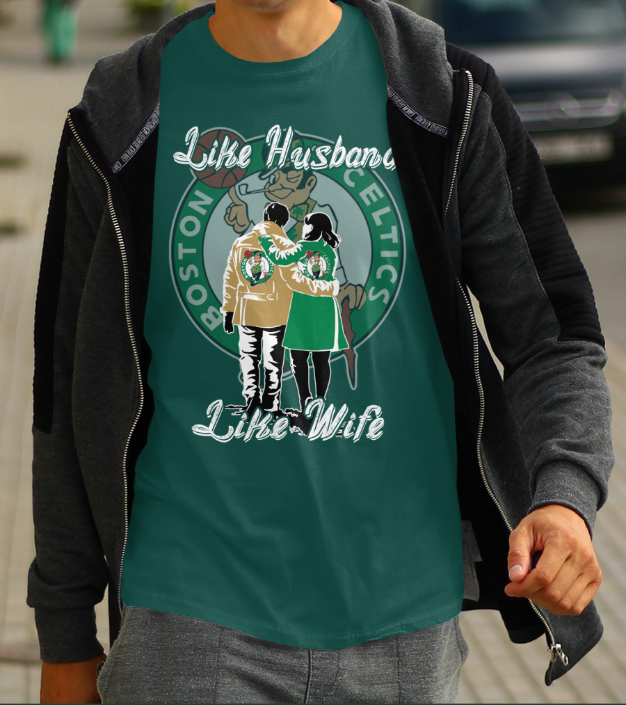 Like Husband Like Wife Boston Celtics T-Shirt