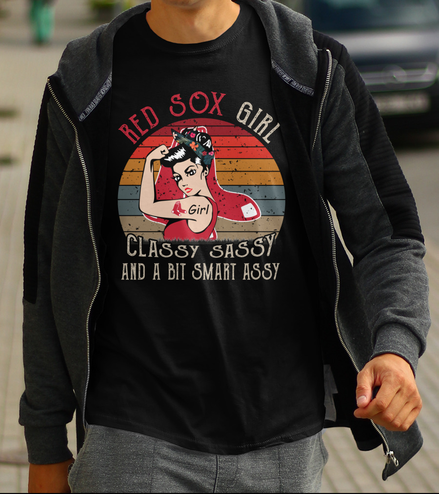 Red Sox Girl Classy Sassy And A Bit Smart Assy T-Shirt