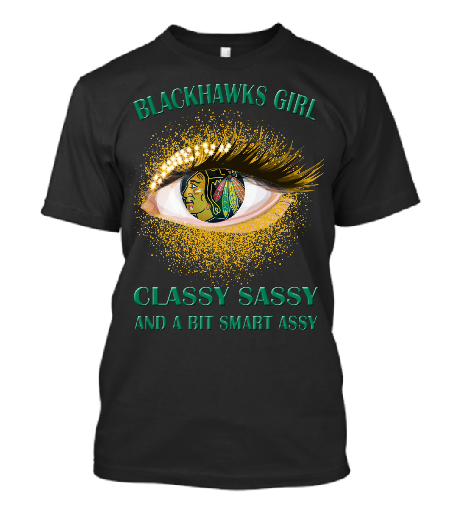 Blackhawks Girl Classy Sassy And A Bit Smart Assy T-Shirt