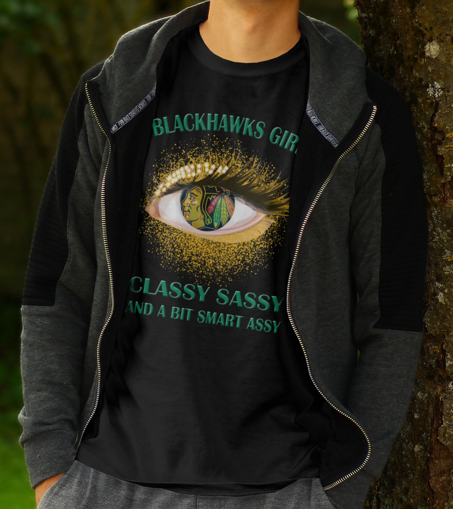 Blackhawks Girl Classy Sassy And A Bit Smart Assy T-Shirt