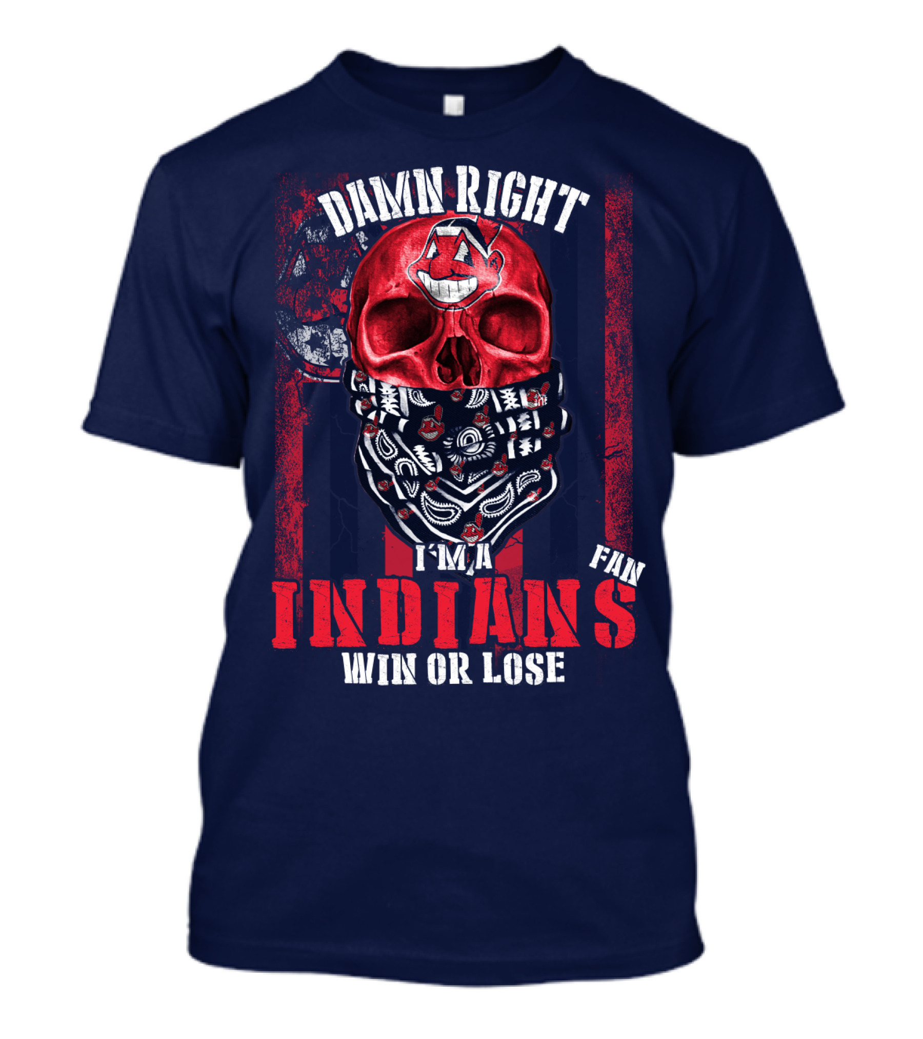 Damn Right I'm A Cleveland Indians Fan Win Or Lose T-Shirt