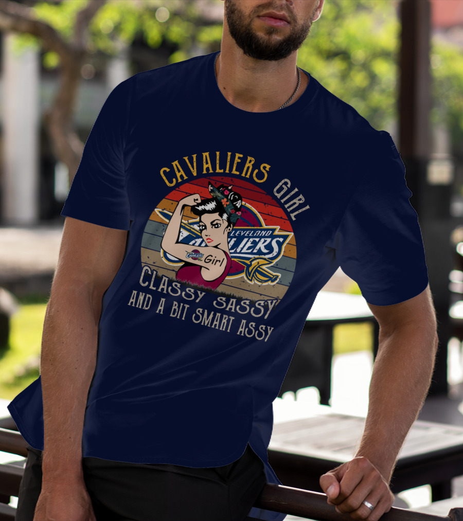 Cavaliers Cleveland Girl Classy Sassy And A Bit Smart Assy T-Shirt