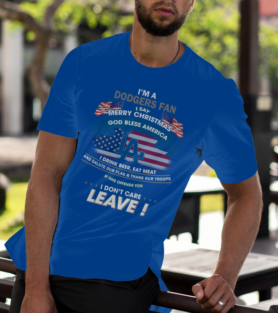 I'm A Dodgers Fan God Bless America Merry Christmas T-Shirt