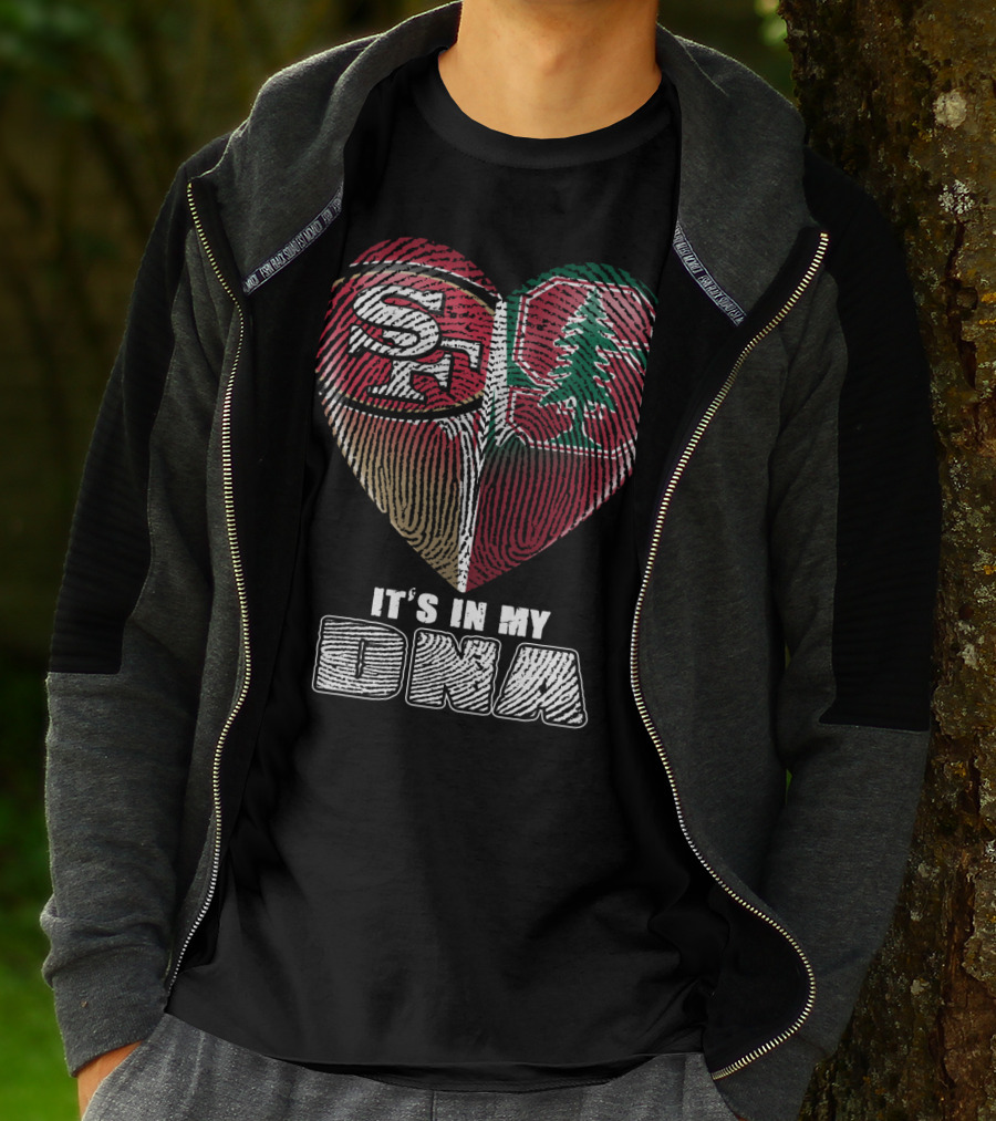San Francisco 49ers Stanford Cardinal It's In My Dna T-Shirt