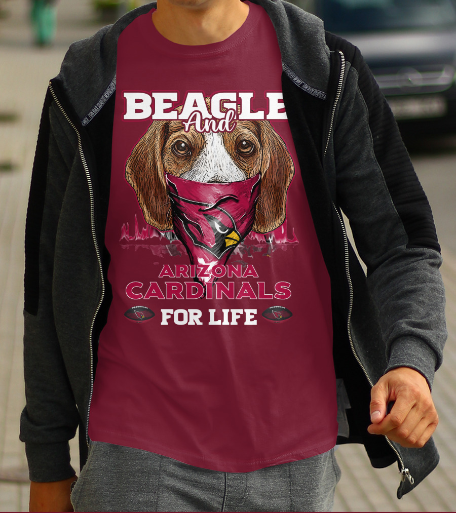 Beagle And Arizona Cardinals For Life T-Shirt