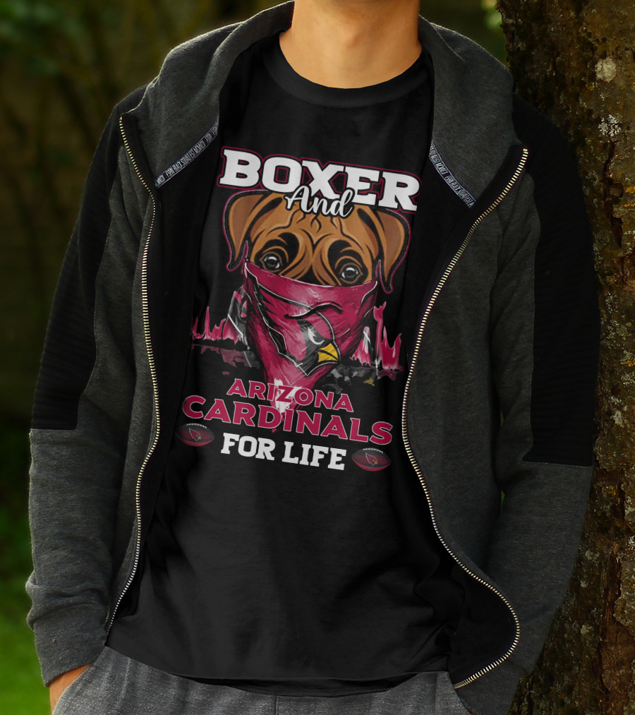 Boxer And Arizona Cardinals For Life T-Shirt
