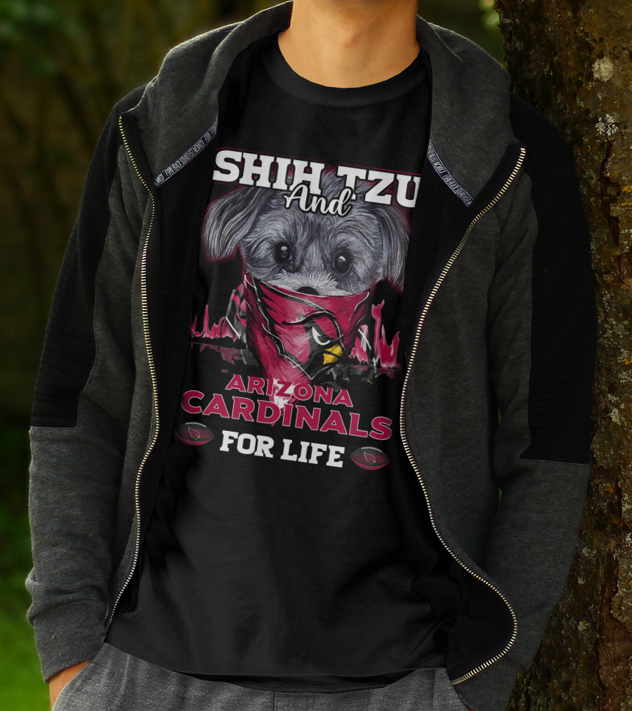 SHIH TZU AND ARIZONA CARDINALS FOR LIFE T-Shirt