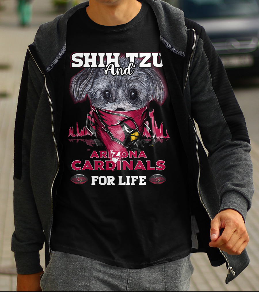 SHIH TZU AND ARIZONA CARDINALS FOR LIFE T-Shirt
