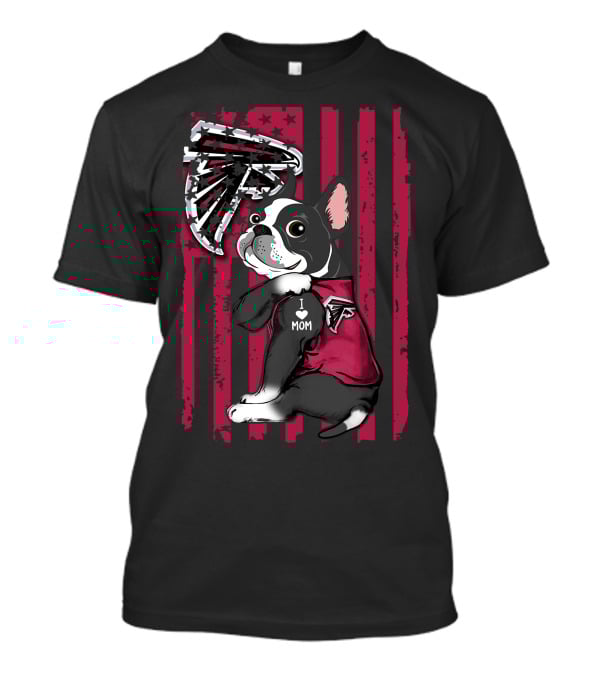 Boston Terrier I Love Mom Atlanta Falcons Fan Red Flag T-Shirt