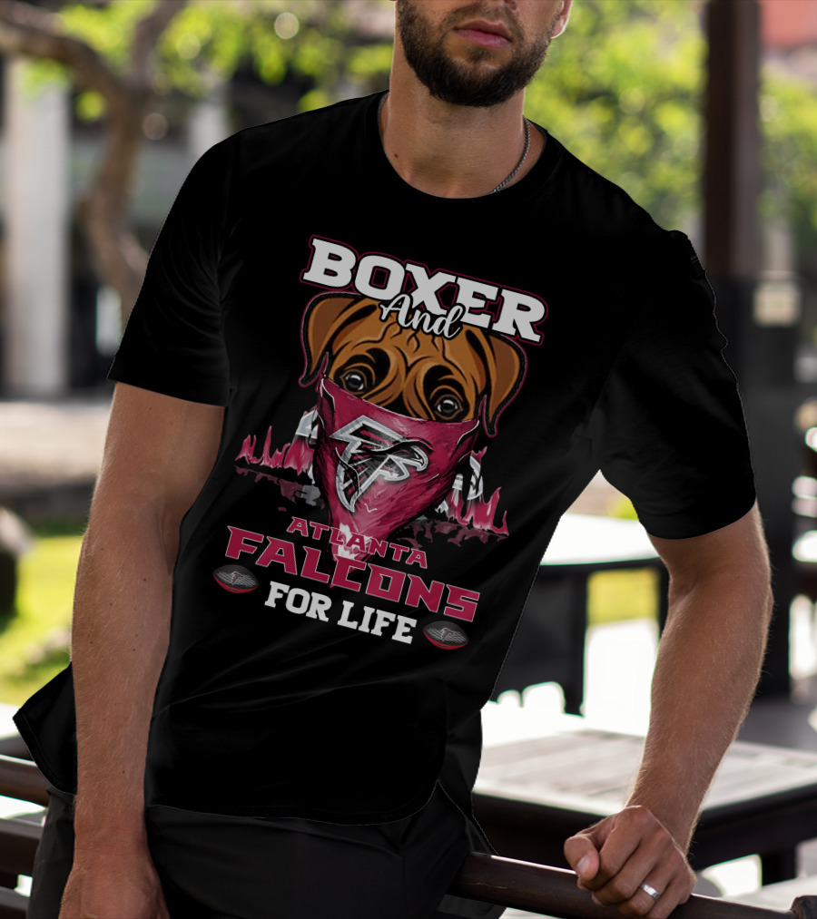 Boxer And Atlanta Falcons For Life T-Shirt