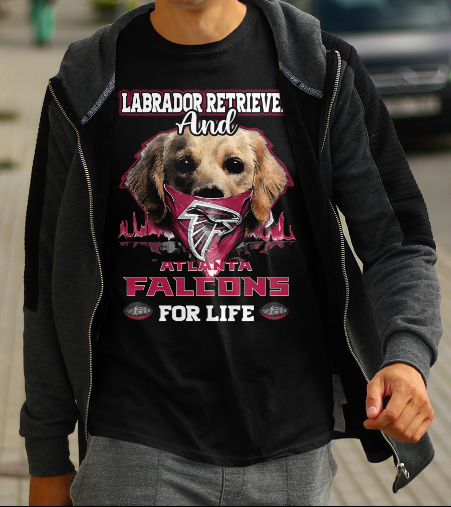 Labrador Retriever And Atlanta Falcons For Life T-Shirt
