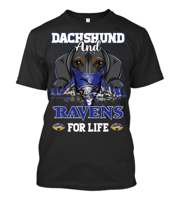 Dachshund And Ravens For Life Baltimore Ravens T-Shirt