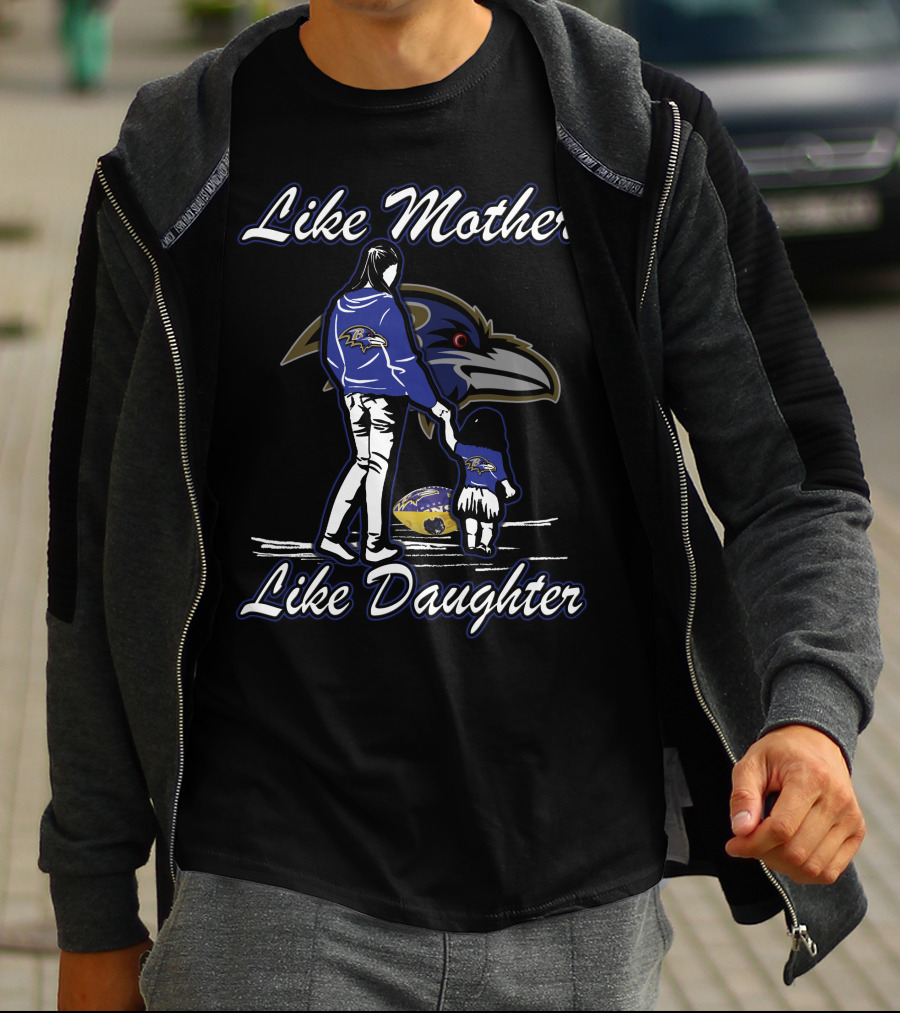 Like Mother Like Daughter Baltimore Ravens T-Shirt